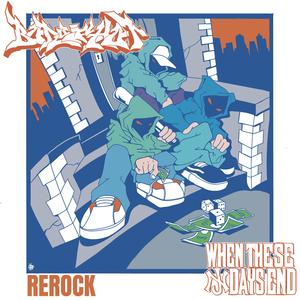 REROCK (feat. When these days end)