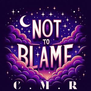 Not To Blame