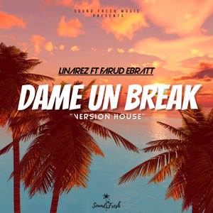 Dame Un Break (Version House)