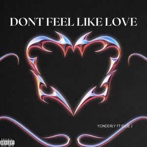 Dont Feel Like Love (feat. ELLIE J)