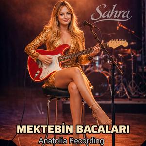 Mektebin Bacaları (feat. Sahra) (Anatolia Rock Version)