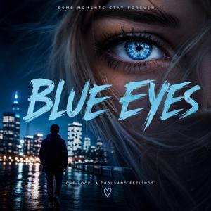 BLUE EYES