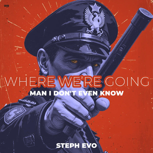 Where We’re Going Man I Dont Even Know