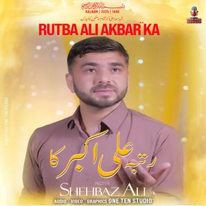 Rutba Ali Akbar Ka