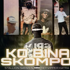Ko bina skompo (feat. Samzen SA Madhura, Abutiey Vipper & KatraSA)