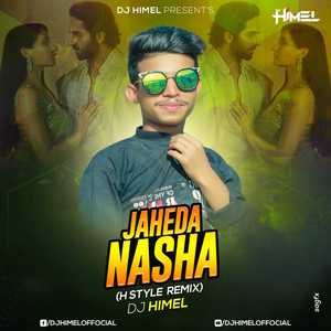 Jehda Nasha (H Style Remix)