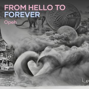 From Hello to Forever
