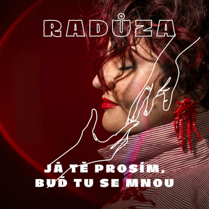 Já tě prosím, buď tu se mnou