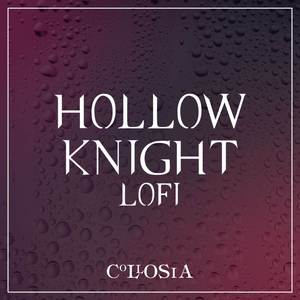 Greenpath (From "Hollow Knight") [LoFi Version]