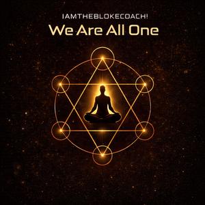 We Are All One