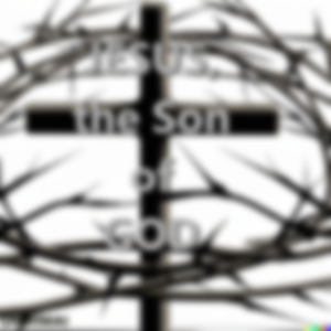 Jesus, the Son of GOD