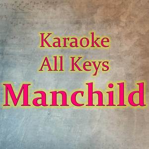 Manchild (Karaoke Version)