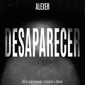 Desaparecer (feat. Alexer)