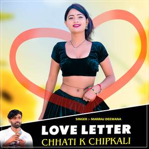 Love Letter Chhati K Chipkali