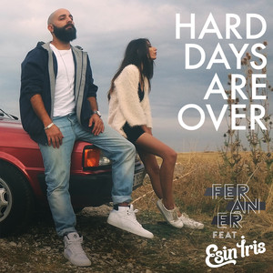 Feraner Ft. Esin Iris - Hard Days Are Over (Ugur Celik Remix)