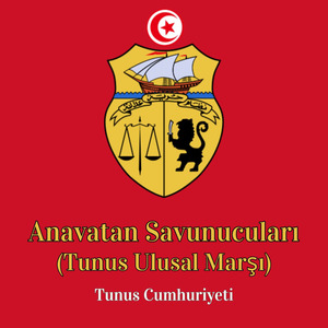 Anavatan Savunucuları (Tunus Ulusal Marşı)