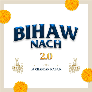 Bihaw Nach 2.0