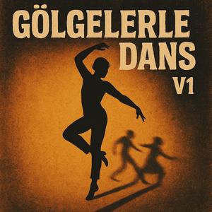 Gölgelerle Dans V1