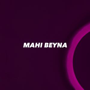Mahi Beyna