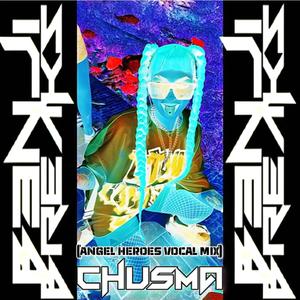 Chusma (feat. Angel Heroes)