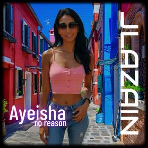 No reason (single) (feat. AYEISHA) (Original)