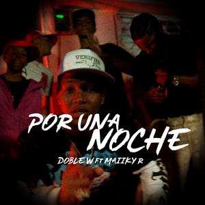 Por Una Noche (feat. Maiiky R)