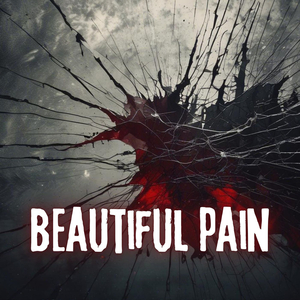 Beautiful Pain
