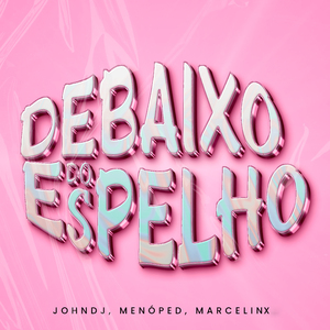 Debaixo do Espelho