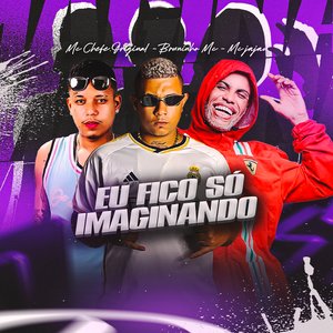 Eu Fico Só Imaginando