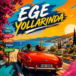 Ege Yollarında