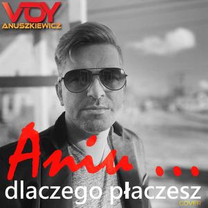 Aniu, dlaczego płaczesz