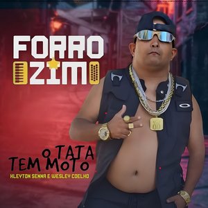 O Tata Tem Moto Forrózim