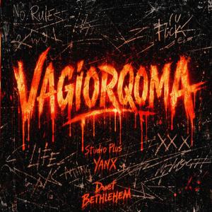 VAGIORQOMA (feat. YANXAN, BeThlehem sTar & Tamaz Beridze)