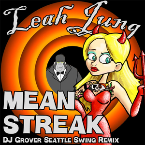 Mean Streak (DJ Grover Seattle Swing Remix)