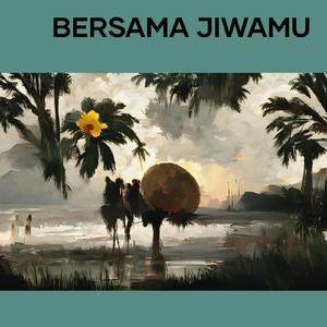 Bersama Jiwamu