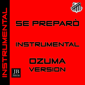 Se Preparo' (Ozuna Instrumental Version)