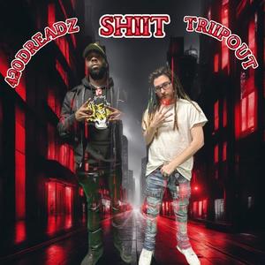 SHIIT (feat. Triipout)