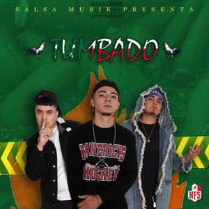 Tumbado (feat. NFS G Rose & NFS Juice)