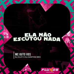 Ela Não Escutou Nada