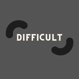 Difficult