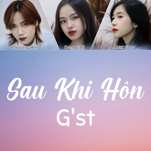 Sau Khi Hôn (G'st)