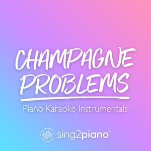 champagne problems (Originally Performed by Taylor Swift) (Piano Karaoke Version)