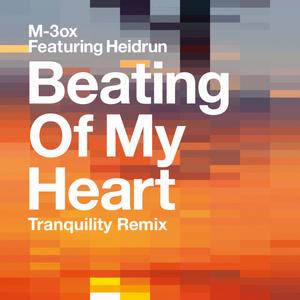 Beating of My Heart (feat. Heidrun) [Tranquility Remix]