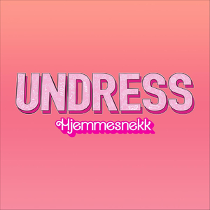 Undress (Hjemmesnekk)