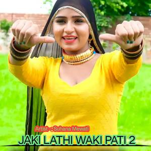 JAKI LATHI WAKI PATI 2