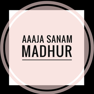 Aaaja Sanam Madhur