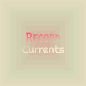 Record Currents