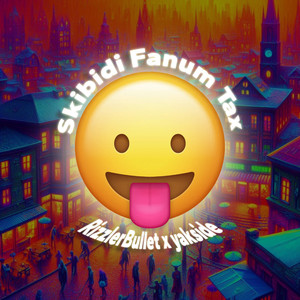 Skibidi Fanum Tax