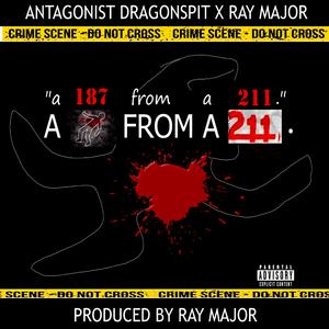 A 187 FROM A 211 (Produced by Ray Major)