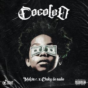 Cocoleo (feat. Chuky de nadie & Melvin r)